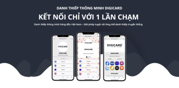 Digicard.vn - Danh Thiếp Thông Minh, “Kết Nối Chạm Ngay, Không Cần App”